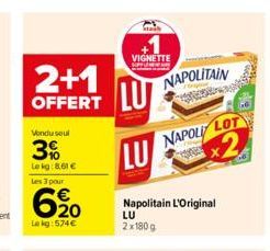 2+1 OFFERT LU  LU  Vendu seul  83  Lekg:8,61 € Les 3 pour  620  Lekg: 574€  VIGNETTE  NAPOLITAIN  NAPOLI LOT x2  SE  Napolitain L'Original  LU 2x180g 