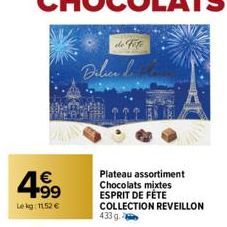 4.99  Lekg: 1152 €  de fote  Dilice d  Plateau assortiment Chocolats mixtes ESPRIT DE FETE COLLECTION REVEILLON 433 g 