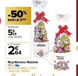 -50%  SUR LE 2 MI  Vendu seul  599  Lokg: 52,90 €  Le 2 produ  264  PRINCESS  Medome CALIN 