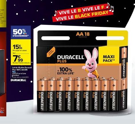 50%  D'ÉCONOMIES  15%  Prix payé en casse  799  Nese Fidete dede  Lot de 18 piles Duracell Plus 100% AA/LR6  SoulCare Canu  Teen AMALRO  DURACELL  PLUS  DURACELL  & CLOSE  PLUS DURACELL  DURACELL  PLU