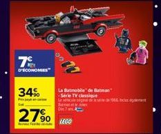 7º  D'ÉCONOMIES  34%  Peyn  27%  dad  LEGO  La Batmobile de Batman -Serie TV classique  Le vele gel de la sene de 1966 becksgalement Br 