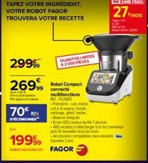 TAPEZ VOTRE INGREDIENT,  VOTRE ROBOT FAGOR  TROUVERA VOTRE RECETTE  29999  269 Robot Compact  120€  connecté multifonctions FG2905  Pepaya  n  70€  D'ECONOMES  Sot  1999  QUANTIRE LIMITEE  A2000 PECES