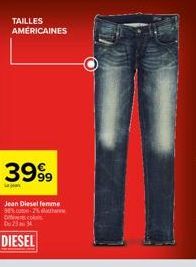 TAILLES AMERICAINES  3999  Jean Diesel femme  98% -2% www  Du 23 34  DIESEL 