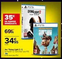 Le you  2 bed and  35€  DE REMISE IMMEDIATE  69% 3495  Jeu "Dying Light 2:5 tay Hata u Sakts Row PSS Existe pour PS4  DYING LIGHT2  STAY OMAN  PSS  SAINTS ROW 