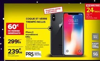 60€  DE REMISE IMMEDIATE  2999  23999  T  COQUE ET VERRE  TREMPÉ INCLUS  iPhone X reconditionné 64G0 Gode  Debutp Leave acoso Conde ME certification produ Existe en dents co G2  PRS  MOCYCLE  QUANTIS 