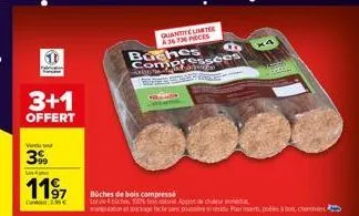 610  3+1  offert  vinde  39  11⁹7  quantite limite a36726 peces  buches compressees  pak alenn  buches de bois compresse  de 4 biches 100% bonnet apport de deuda  x4 