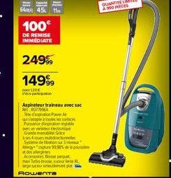 64 45 m  100€  DE REMISE IMMEDIATE  249%  14999  20  de pan  Aspirateur traineau avec sac  RE: ROYA  dation Power  asadap our Punsance dangeatongbl  surfaces  avec un veronique  Grande mansabile Grie 