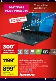 mauvais plus produit  quantite lite a700 peces  300€  immediate  16  899€  036€  compatible windows 11  1199€ ordinateur portable gaming  le  15,6"  przens 5600k  carte graphique md geforce #060  0600