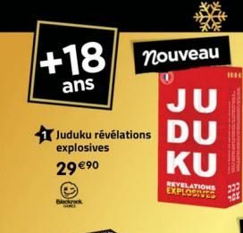 nouveau  JU  Juduku révélations DU  explosives 29 €⁹0  KU  REVELATIONS EXPLOSIVE  +18  ans  Blackrock  