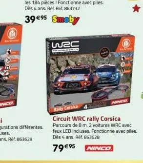 xd04  wec  fable fred  ninco  rally corsica  circuit wrc rally corsica parcours de 8 m. 2 voitures wrc avec feux led incluses. fonctionne avec piles. dès 4 ans. réf. 863628  79 €95  ninco 