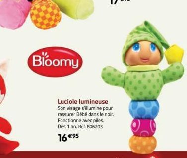 Bloomy  Luciole lumineuse Son visage s'illumine pour rassurer Bébé dans le noir. Fonctionne avec piles. Dès 1 an. Réf. 806203  16 €95 