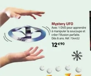 mystery ufo  avec 1 dvd pour apprendre à manipuler la soucoupe et créer l'illusion parfaite. dès 6 ans. réf. 734452  12 €⁹0 