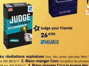 JUDGE  YOUR FRIENDS  Judge your friends 26 €90 MEGABLEU 