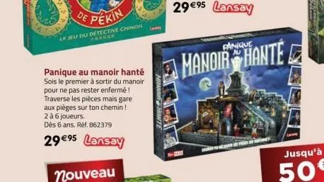 de pekin  le jeu du detective chinois parker  panique au manoir hanté  sois le premier à sortir du manoir pour ne pas rester enfermé! traverse les pièces mais gare aux pièges sur ton chemin ! 2 à 6 jo