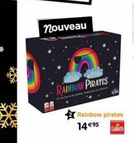 nouveau  RAINBOW PIRATES  Rainbow pirates  14 €95 Goliath 