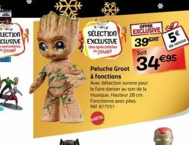 sélection  exclusive des spécialistes aujouet  offre exclusive  3995 5  soit  34€95  peluche groot à fonctions avec détection sonore pour le faire danser au son de la musique. hauteur 28 cm. fonctionn