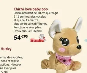 chichi love baby boo chien interactif de 30 cm qui réagit à 12 commandes vocales et qui peut émettre plus de 60 sons différents. fonctionne avec piles. dès 4 ans. réf. 868980  54 €95  simba 