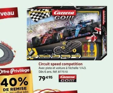 Carrera GO!!!  Circuit speed competition Avec piste et voiture à l'échelle 1/43. Dès 6 ans. Réf. 877510  79 €95 Carrera  GO!!!  HOR 