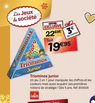 les jeux de société  dominos  offre exclusive 22€053€  triominos junior  triominos junior  un jeu 2 en 1 pour manipuler les chiffres et les couleurs mais aussi acquérir ses premières notions de straté