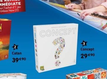 2  Catan  39 €90  CONCEPT  3 Concept  29 €⁹0 