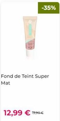 -35%  Fond de teint Super Mat  12,99 € 19,99€ 