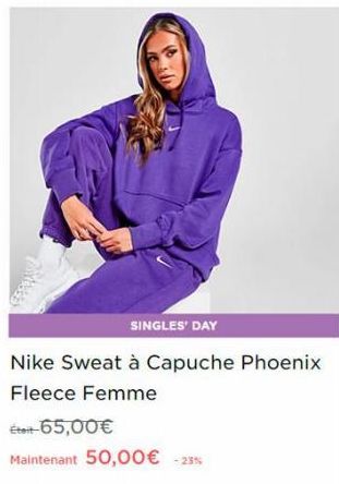 SINGLES' DAY  Nike Sweat à Capuche Phoenix Fleece Femme  Était-65,00€  Maintenant 50,00€ - 23% 