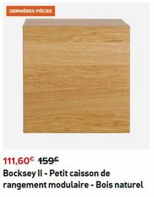 DERNIÈRES PIÈCES  111,60€ 159€  Bocksey II - Petit caisson de rangement modulaire - Bois naturel  