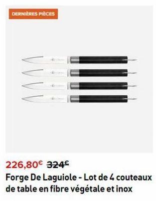 DERNIÈRES PIÈCES  226,80€ 324€  Forge De Laguiole - Lot de 4 couteaux de table en fibre végétale et inox 