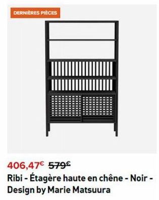 DERNIÈRES PIÈCES  406,47€ 579€  Ribi - Étagère haute en chêne - Noir - Design by Marie Matsuura 