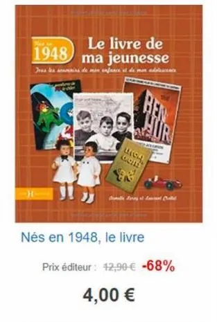 le livre de  1948  ma jeunesse  tous les sis de mon enfance et de mon adolescence  urog gol  اسم له و مال  nés en 1948, le livre  prix éditeur: 12,90 € -68%  4,00 € 