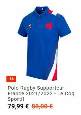 -6%  polo rugby supporteur france 2021/2022 - le coq sportif  79,99 € 85,00 € 