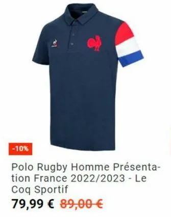 -10%  polo rugby homme présenta-tion france 2022/2023 le coq sportif  79,99 € 89,00 € 