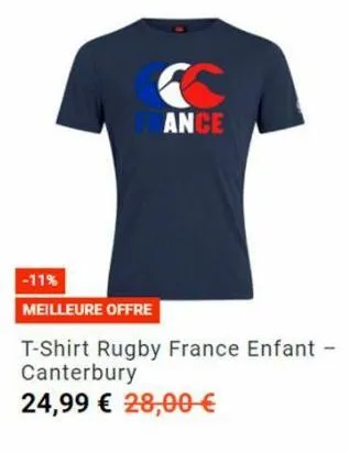 ance  -11%  meilleure offre  t-shirt rugby france enfant - canterbury  24,99 € 28,00 € 