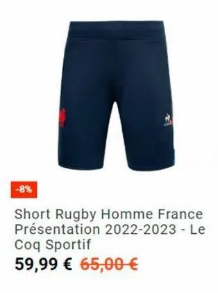 -8%  short rugby homme france présentation 2022-2023 - le coq sportif  59,99 € 65,00 € 