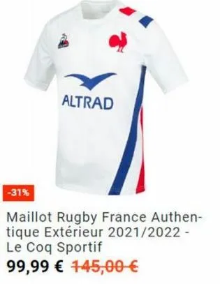 -31%  altrad  maillot rugby france authen-tique extérieur 2021/2022 - le coq sportif  99,99 € 145,00 € 