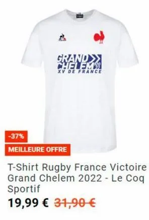grand chelem  xv de france  -37%  meilleure offre  t-shirt rugby france victoire grand chelem 2022 - le coq sportif  19,99 € 31,90 €  