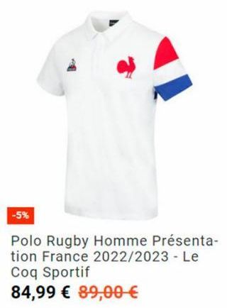 -5%  Polo Rugby Homme Présenta-tion France 2022/2023 - Le Coq Sportif  84,99 € 89,00 €  