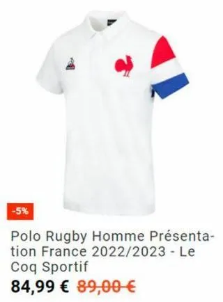 -5%  polo rugby homme présenta-tion france 2022/2023 - le coq sportif  84,99 € 89,00 €  