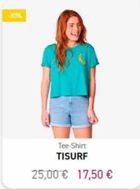 -30%  tee-shirt tisurf  25,00 € 17,50 € 