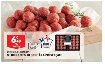 649  750 rac  elabore en  france  viande bovine  boucherie st-clément  30 boulettes au bœuf à la provençale 