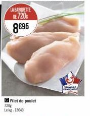 Filet de poulet  720g Lekg: 12643  VOLAILLE  FRANÇAISE 