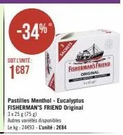 -34%  soit l'unité:  1€87  pastilles menthol - eucalyptus fisherman's friend original 3x 25 g (75g)  autres variétés disponibles le kg 24693- l'unité: 2684  fisherman's friend  original 