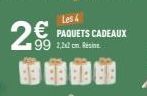 Les 4  cm. Résine  2€ PAQUETS CADEAUX BODO 