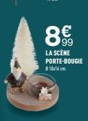 8⁹9  €  99  LA SCÈNE PORTE-BOUGIE 10x16cm 