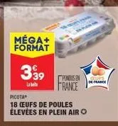 méga+ format  339  labe  pondus in  france  picota  18 (eufs de poules élevées en plein air  quis de france 