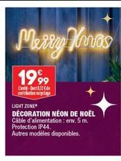 Merry Hiras  1999  L-1 cortation cyclage  LIGHT ZONE  DÉCORATION NÉON DE NOËL Câble d'alimentation : env. 5 m. Protection IP44.  Autres modèles disponibles. 