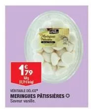 199  w  12.31€  veritable delice  meringues pâtissières ⓒ  saveur vanille.  