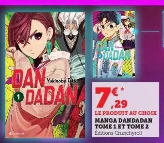 bandany  yukinobo tatsu  dan odadana 7.29  ka  stadan  le produit au choix manga dandadan  tome 1 et tome 2 éditions crunchyroll 