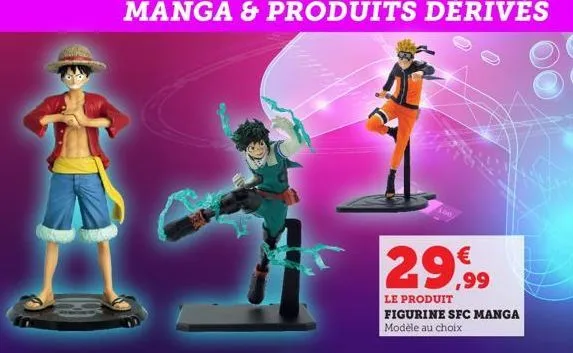 29,99  le produit  figurine sfc manga modèle au choix 