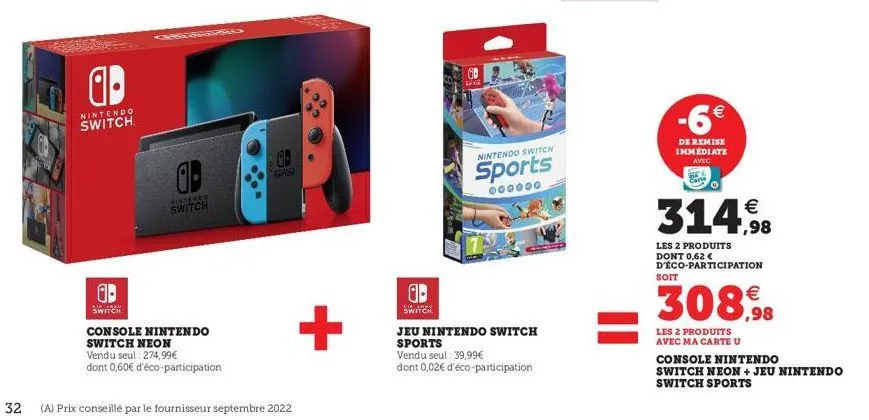 32  d  switch  ap  nintendo  switch  nintendo  switch  console nintendo switch neon  vendu seul : 274,99€  dont 0,60€ d'éco-participation  gb  shback  (a) prix conseillé par le fournisseur septembre 2